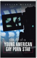 Story of a Young American Gay Porn Star