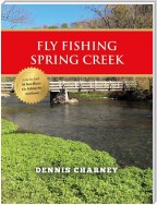 Fly Fishing Spring Creek