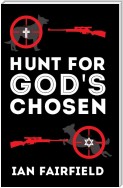 Hunt For God's Chosen