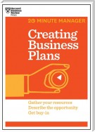 Creating Business Plans (HBR 20-Minute Manager Series)