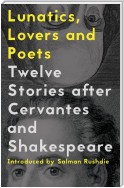 Lunatics, Lovers and Poets