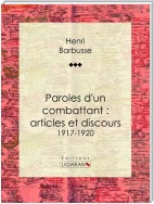 Paroles d'un combattant : articles et discours