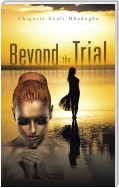 Beyond the Trial