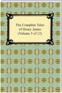 The Complete Tales of Henry James (Volume 5 of 12)