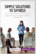 Simple Solutions to Shyness