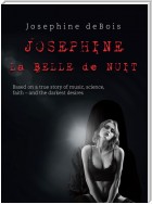 Josephine La Belle De Nuit
