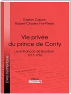 Vie privée du prince de Conty