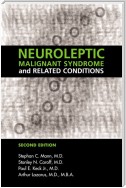 Neuroleptic Malignant Syndrome and Related Conditions