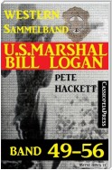 U.S. Marshal Bill Logan Band 49-56 (Sammelband)