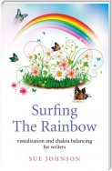 Surfing The Rainbow