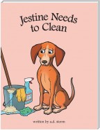 Jestine Needs to Clean