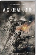 A Global Coup