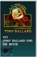 Tony Ballard #32: Tony Ballard und die Bestie