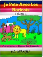 Je Pete Avec Les Haricots: Adventure Dans La Jungle