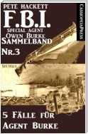 5 Fälle für Agent Burke - Sammelband Nr. 3 (FBI Special Agent)