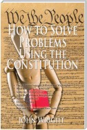 How to Solve Problems Using the Constitution