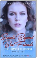 Secrets Beyond Best Friends - The Complete Series Contemporary Romance