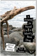 A Friend in Need is a Man's Best Dog