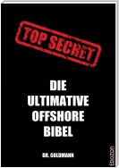 Top Secret - Die ultimative Offshore Bibel