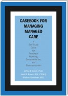 Casebook for Managing Managed Care