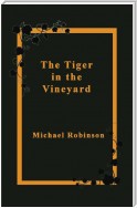 The Tiger in the Vineyard