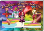 El Concierto de Merry Jane y las fiestas