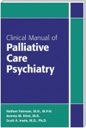 Clinical Manual of Palliative Care Psychiatry