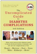 The Uncomplicated Guide to Diabetes Complications