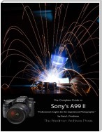 The Friedman Archives Guide to Sony's A99 Ii