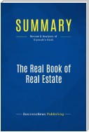 Summary: The Real Book of Real Estate