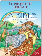 Le prophète Jérémie et autres histoires de la Bible