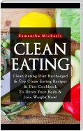 Clean Eating :Clean Eating Diet Re-charged