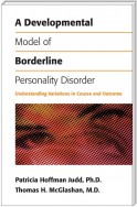 A Developmental Model of Borderline Personality Disorder