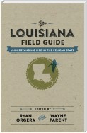 The Louisiana Field Guide