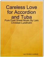 Careless Love for Accordion and Tuba - Pure Duet Sheet Music By Lars Christian Lundholm