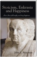 Stoicism, Enkrasia and Happiness