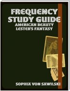 Frequency Study Guide: American Beauty Lester's Fantasy
