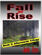 Fall and Rise: Book 3 Afterwards Trilogy