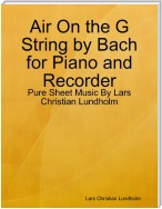 Air On the G String by Bach for Piano and Recorder - Pure Sheet Music By Lars Christian Lundholm