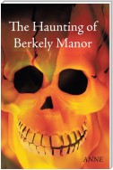 The Haunting of Berkely Manor