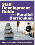 Staff Development Guide for the Parallel Curriculum