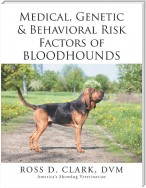Medical, Genetic & Behavioral Risk Factors of  Bloodhounds