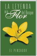 La Leyenda De La Flor Del Bosque