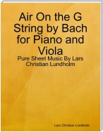 Air On the G String by Bach for Piano and Viola - Pure Sheet Music By Lars Christian Lundholm