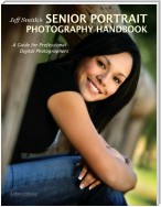 Jeff Smith's Senior Portrait Photography Handbook