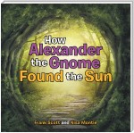 How Alexander the Gnome Found the Sun