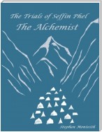 The Trials of Seffin Phel: The Alchemist