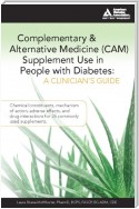 Complementary and Alternative Medicine (CAM) Supplement Use in People with Diabetes: A Clinician's Guide