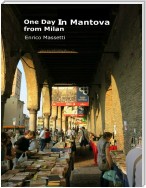 One Day In Mantova from Milan