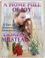A Home Full of Joy: A Pair of Historical Romances